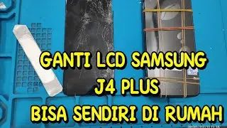 TANPA OBENG_CARA MUDAH GANTI LCD SAMSUNG J4+