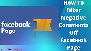 How To Filter Off Negative Comments From Your Facebook Sponsored Ad