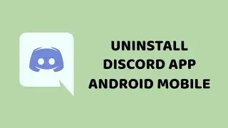 Android Phone - How To Remove Discord App | Uninstall Discord App - Android Mobile | DR technology