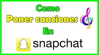 Como poner musica en Snapchat 2020, como poner canciones en Snapchat 2020