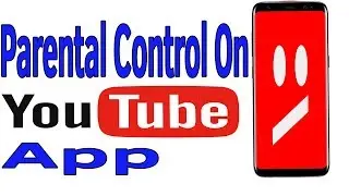 Parental Control On Youtube App | How To Put Parental Control On Youtube App - Helping Mind