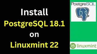 How to Install PostgreSQL 18 1 on Linux mint 22