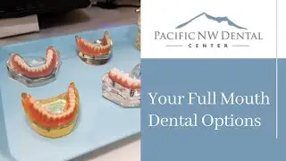 Your Full Mouth Dental Options