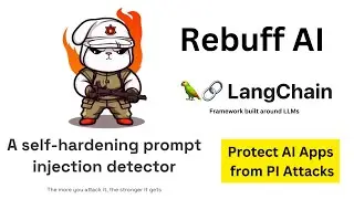 Rebuff | Open Source Framework To Detect and Protect Prompt Injection | LLM