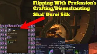 WoW Gold Farm - Flipping With Profession's Crafting/Disenchanting Shal' Dorei Silk - Shadowland 2022