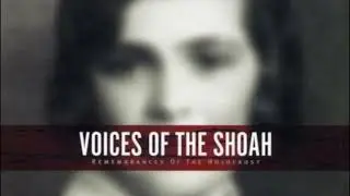 Voices of the Shoah: Remembrances of the Holocaust (full audio documentary Part 1) (discs 1 & 2)