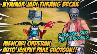NYAMAR JADI TUKANG BECAK ORDER SEPI GANTI PROFESI AUTO NGAMUK OJOL SULTAN JEMPUT MUSUH PAKE SHOTGUN