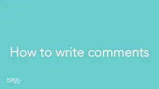 Peaqs - How to write comments