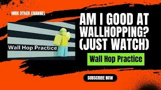 Am I good at wall-hopping? | Wall Hop Practice Roblox