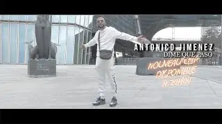 Antonico Jimenez - Dime Que Paso