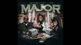 Scotty Atl, CeeLo Green & K CAMP - Major (AUDIO)
