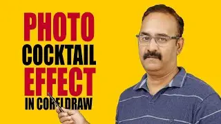 Photo Cocktail Effect in CorelDRAW ! 