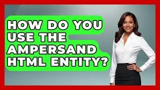 How Do You Use The Ampersand HTML Entity? - Simple HTML Studio