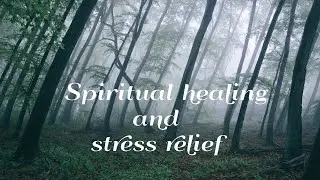 Music for spiritual healing and stress relief
