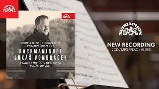 Lukáš Vondráček, Prague Symphony Orchestra, Tomáš Brauner - Rachmaninoff / Complete Piano Concertos