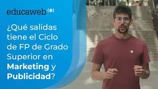 ¿Qué salidas tiene el Ciclo de FP de Grado Superior en Marketing y Publicidad?