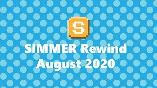 SIMMER Rewind | August 2020