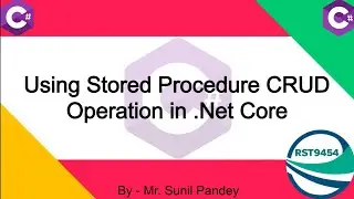 Using Stored Procedure CRUD Operations in .Net Core | CRUD Operation | CodeFirst 