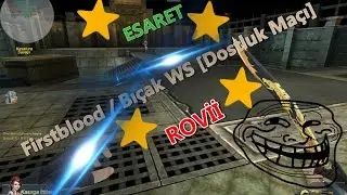 Firstblood / Bıcak WS [Dostluk Maçı] #SONUNDA BEN KAZANDIM#