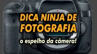 Dica Ninja de Fotografia!