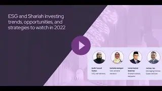 ESG and Shariah investing trends, opportunities, and strategies to watch in 2022