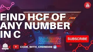 Program To Calculate HCF / GCD Of Two Numbers In C 🔥🔥|| HCF/GCD program in c| | HCF in C || GCD in C