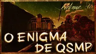 O ENIGMA DE QSMP QUE DEMOROU DIAS PARA SER RESOLVIDO