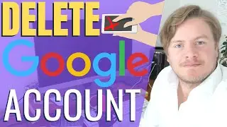 How to Delete Google Account Permanently in 2022