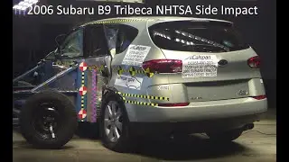 2006-2014 Subaru B9 Tribeca / Tribeca NHTSA Side Impact