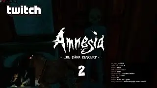 Amnesia: The Dark Descent - Жесть #2