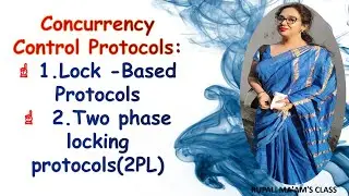 🍧🐉19.Concurrency Control Protocols:☝1.Lock -Based Protocols ☝ 2.Two phase locking protocols(2PL)🍧🐉