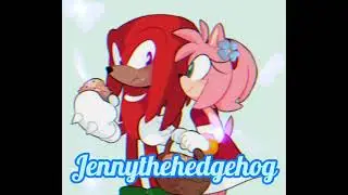 ❤️🌹Knuxamy🌹❤️ edit (Requested by:@Lam Thao)