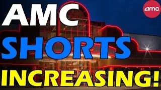 AMC SHORTS INCREASING! BULLISH SIGNS! Short Squeeze Update