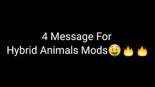4 Message For Hybrid Animals Mods