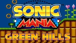Sonic Mania - Green Hills Zone - Walkthrough