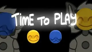 Time to play//meme animation//
