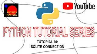 Python Tutorial 10: SQLite Connection