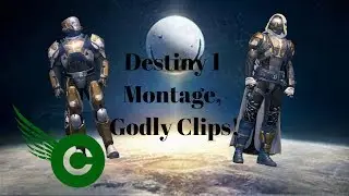 Destiny Montage: Godly Clips!