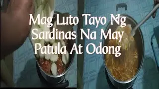 LUTONG SARDINAS NA MAY PATULA AT ODONG/ mapapa wow ka sa sarap nito