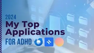 📱️2024 My Top Applications For ADHD 🧠️