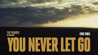 You Never Let Go (feat. Tammi Haddon) (Official Lyric Video) - Tim Timmons