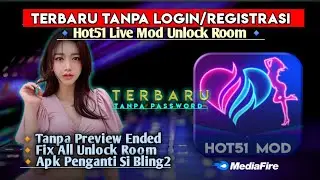 🔴 MASIH B!NGGUNG " TERBARU TANPA LOGIN & REGISTRASI_HOT51 LIVE MOD APK UNLOCK ROOM