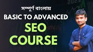 Basic To Advanced SEO Course with Hedayet | Complete SEO Course Bangla