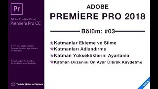 Premiere Pro Katmanlar Ekleme Silme Adlandırma