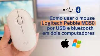 Conectar / usar mouse Pebble M350 Logitech por USB e bluetooth em dois computadores