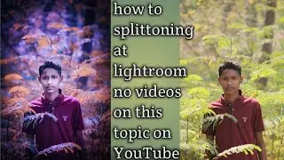 how to 💔splittoning at lightroom part-1by💥 RDX CREATION💥