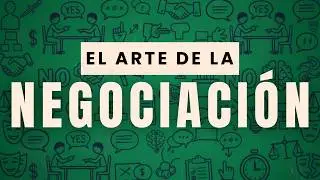 Los Negociadores de HARVARD Explican: Cómo obtener lo que quieres cada vez.