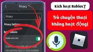 Cách nhận trò chuyện thoại Roblox (2024), Cách bật trò chuyện thoại trên Roblox,