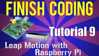 Leap Motion and Raspberry Pi: Tutorial 9