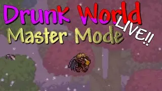 LIVE - Terraria: Drunk World Master Mode - Moonlord Time?!